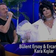 Bülent Ersoy Ercan Saatçi Kara Kışlar