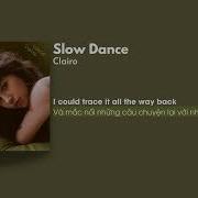 Lyrics Vietsub Clairo Slow Dance