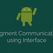 Fragment Communication Using Interface In Android