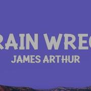 James Arthur Train Wreck Lyrics