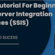 SSIS Tutorial For Beginners SQL Server Integration Services SSIS