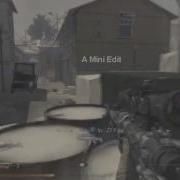 Modern Warfare 2 Mini Edit My First