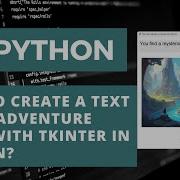 How To Code A Text Based Adventure Game With Ttkinter In Python Python Tutorial For Beginners