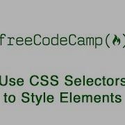 Basic CSS Use CSS Selectors To Style Elements FreeCodeCamp