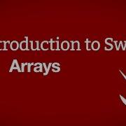 Introduction To Swift Arrays