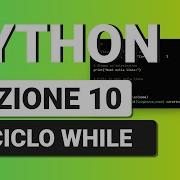 PYTHON Tutorial Italiano 10 Ciclo WHILE