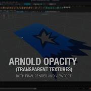 Setting Up Opacity Transparency In Maya In Both ViewPort And Arnold