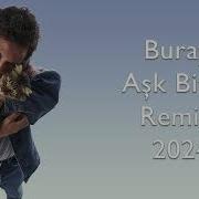 Buray Aşk Bitsin Remix 2024