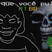 Undertale Porque Você Pulou Dublado PT BR