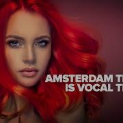 AMSTERDAM TRANCE IS VOCAL TRANCE FULL ALBUM
