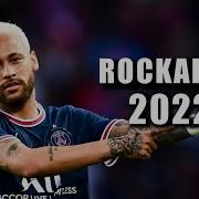Neymar Rockabye 2022 Skills Goals HD