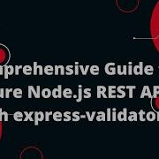 Build A Secure REST API With Node Js Input Validation Using Express Validator