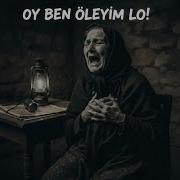OY BEN ÖLEYİM LO AĞIT FERHAT TUNÇ