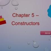 Chapter 5 Constructors In Java