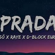 Cassö RAYE D Block Europe Prada Valexus Remix Lyrics