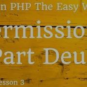 Learn PHP Permissions Part Deux Unit 5 Lesson 3