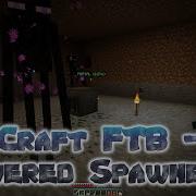 MineCraft FTB 26 Powered Spawners