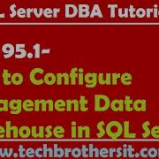 SQL Server DBA Tutorial 95 1 How To Configure Management Data Warehouse In SQL Server