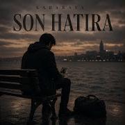 Son Hatıra