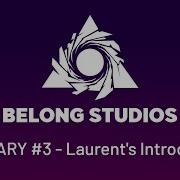 Belong Studios Dev Diary 3 Laurent S Introduction