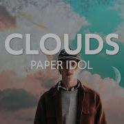 Paper Idol Clouds Lyrics