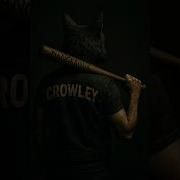 Crowley Dangerous