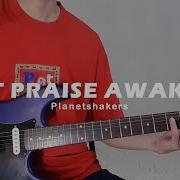 Let Praise Awaken Live Planetshakers Guitar Cover