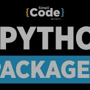 Python Tutorial For Beginners Python Packages Packages In Python SimpliCode
