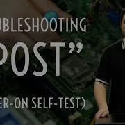 Troubleshooting POST Power On Self Test