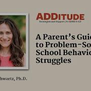 A Parent S Guide To Problem Solving School Behavior Struggles With Rachel Schwartz Ph D