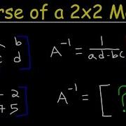 Inverse Of A 2x2 Matrix