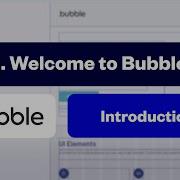Welcome To Bubble Introduction 1 10