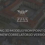Creating 3D Models From Point Clouds With Correlator3D Version 10 4