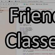 Friend Classes C Programming Tutorial 41 PC Mac 2015
