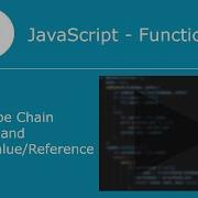 JavaScript Functions Functions In JavaScript 3 Scope Chain Pass By Value Reference