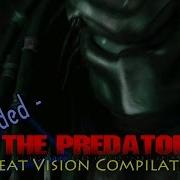 The Predator Heat Vision Compilation Extended
