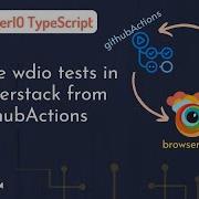 Guide To Run Wdio Tests Using GithubActions In Browserstack