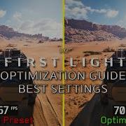 007 First Light OPTIMIZATION GUIDE Every Setting Tested Best Settings