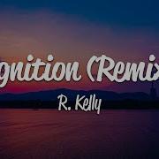 R Kelly Ignition Remix Lyrics