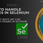 How To Handle Frames In Selenium WebDriver