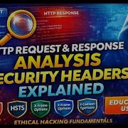 HTTP Request Response Analysis Security Headers Explained Ethical Hacking Fundamentals