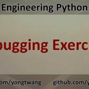 Engineering Python 03D Debugging Exercises