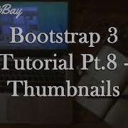 Bootstrap 3 Tutorial Pt 8 Thumbnails Images