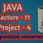 Java Lecture 11 Temperature Converter Program Explained Step By Step