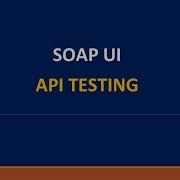 SoapUI API Testing Step By Step Complete SOAPUI Tutorial Api Soapui Apitesting