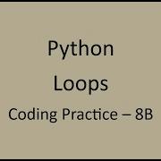 Coding Practice 8B Loops Python NxtWave CCBP