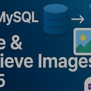 Save Retrieve Images In MySQL Using C Visual Studio 2022 Tutorial 2025