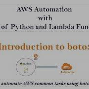 Introduction To Boto3 AWS Automation With Python Boto3 And Lambda Service