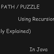 Maze Path Puzzle Problem Using Recursion Easily Explained In Hindi JAVA