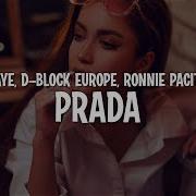 Cassö X RAYE X D Block Europe Prada Ronnie Pacitti Remix Lyrics